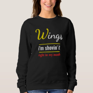 Sweatshirt Wings Im Shovin It Foodie Alimentation Poulet Aile