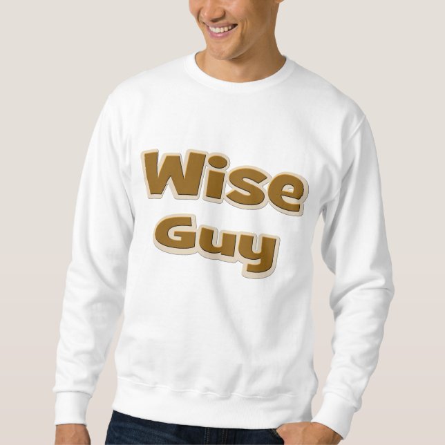 Sweatshirt Wise Guy (Devant)