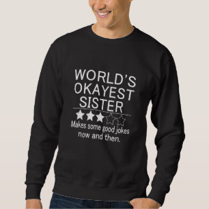 Sweatshirt Worlds Okayest Soeur Humour Joke Okest Soeur Sis