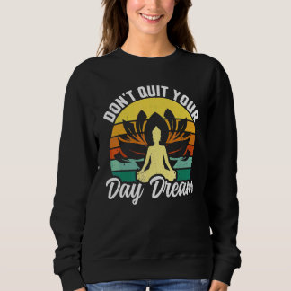 Sweatshirt Yoga N'abandonnez pas votre rêve éveillé Rétro Zen