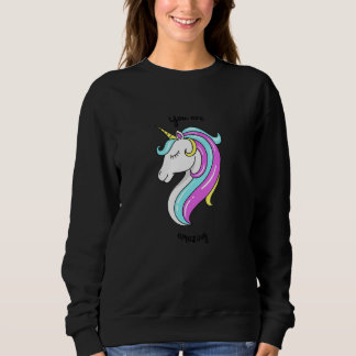 Sweatshirt You Are Amazing Unicorn Funny