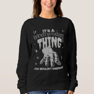 Sweatshirt You Wouldn t Understand This Thing On A Gloomy Wed
