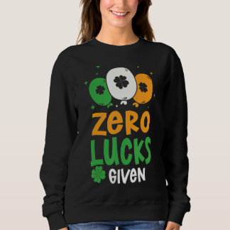 Sweatshirt Zero Lucks donné Humour de la fête St. Patrick's D