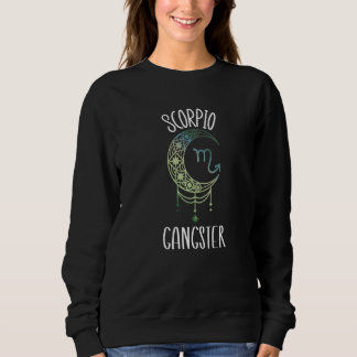 Sweatshirt Zodiac Scorpio Stups Pour Femmes Scorpio Gangster