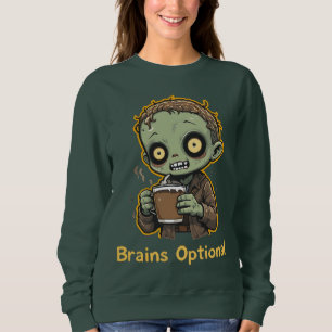Sweatshirt Zombie Café Drôle Mignon Sans Cerveau Facultatif