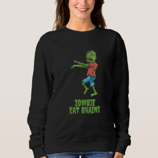 Sweatshirt Zombie Mange des Cerveaux Soirée Halloween Zombies