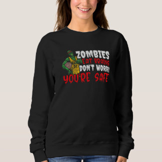 Sweatshirt Zombie Mangez des cerveaux Ne vous inquiétez pas V