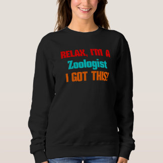Sweatshirt Zoologiste Relax J'obtiendrai ce travail pour les