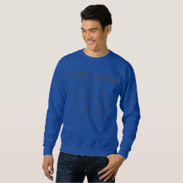 Sweatshirts sizes Sm - 3X Whose Name Is It?