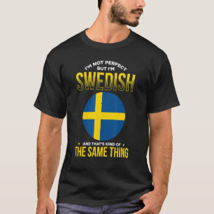 Sweden For Proud Swedes Swedish Flag Sverige Scand T-Shirt