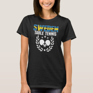 Sweden Ping Pong   Proud Swedish Table Tennis Supp T-Shirt