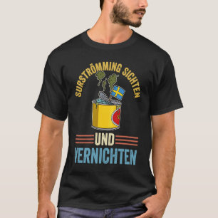 Sweden Swedish fish specialty Surstromming puke fi T-Shirt