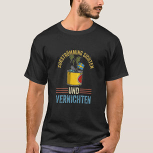 Sweden Swedish fish specialty Surstromming puke fi T-Shirt