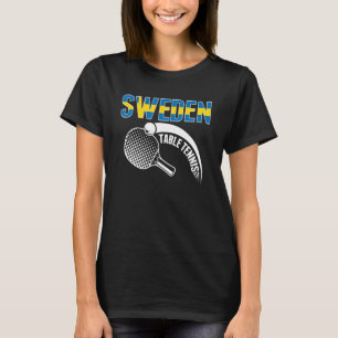 Sweden Table Tennis Lovers - Support Swedish Ping  T-Shirt