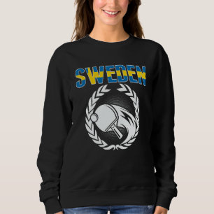 Sweden Table Tennis Swedish Ping Pong Team Suppor Sweatshirt