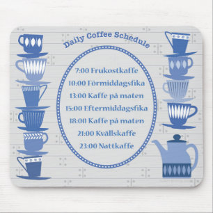 Swedish Coffee Schedule Mouse Pad