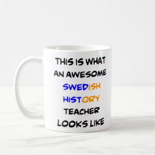 swedish history teacher, awesome coffee mug