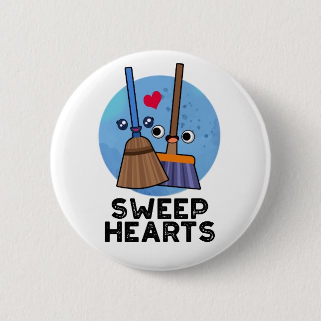 Sweep Hearts Funny Sweet Hearts Broom Pun  2 Inch Round Button (Front)