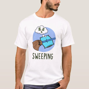 Sweeping Funny Sleeping Broom Pun  T-Shirt