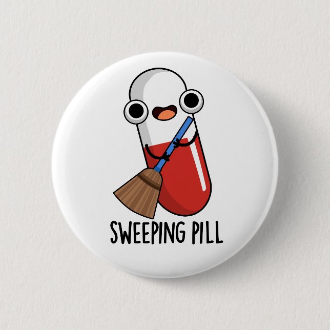 Sweeping Pill Funny Medicine Pun Dark BG 2 Inch Round Button (Front)