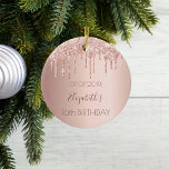 Sweet 16 rose gold glitter drips ceramic ornament<br><div class="desc">An ornament for a girly and glamourous Sweet 16th birthday. A faux rose gold background with an elegant faux rose gold glitter drips, paint drip look. The text: The name is written in dark rose gold with a modern hand lettered style script. Tempate for a date and age 16. Perfect...</div>