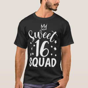 Sweet 16 Squad Girl Sixteenth Birthday Party T-Shirt