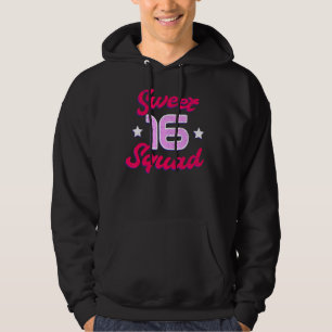 Sweet 16 Squad Sixteen 16th Birthday 16 Years Old Hoodie