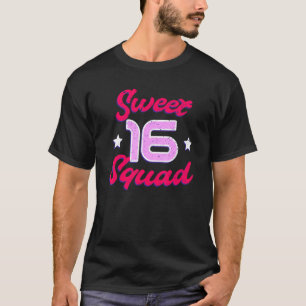 Sweet 16 Squad Sixteen 16th Birthday 16 Years Old  T-Shirt