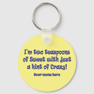 Sweet and Crazy Keychain