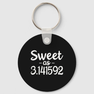 Sweet As 3.141592 Pi (pie) 3.14 Cute Pi Day Funny  Keychain
