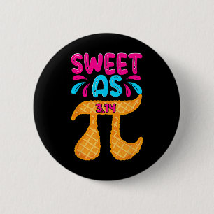 Sweet As 3.14 Pie Funny Pi Day Math Teacher Boys G 2 Inch Round Button