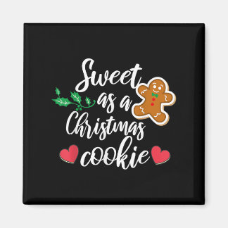 Sweet As A Christmas Cookie - Biscuit, Christmas C Magnet