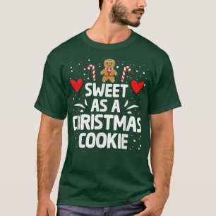 Sweet As A Christmas Cookie Xmas Gingerbread Man B T-Shirt