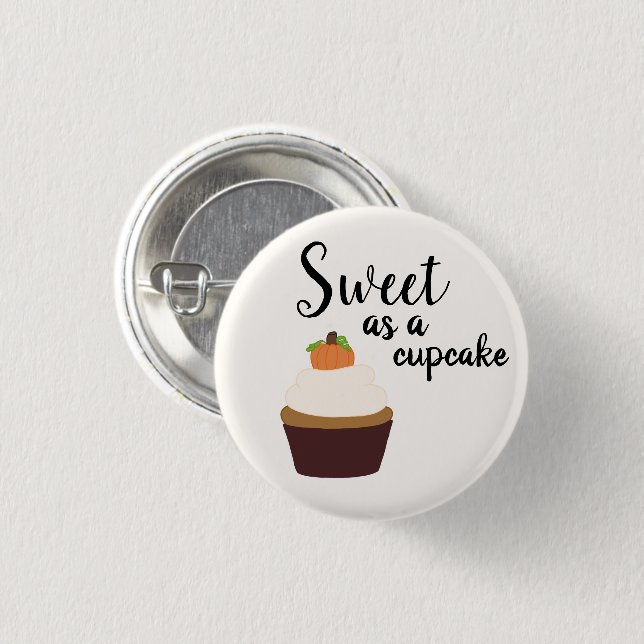 Sweet As A Cupcake - Round Pin-up Badge 1 Inch Round Button (Front & Back)