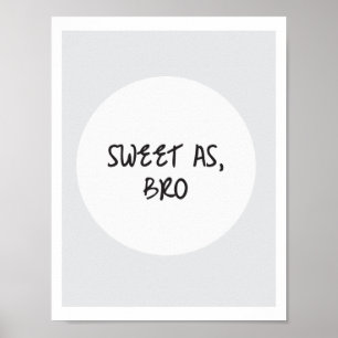Sweet As, Bro Poster