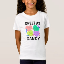 Sweet As Candy Saint Valentin T-shirt