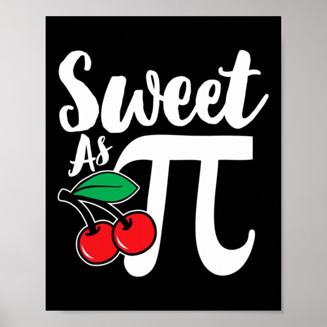 Sweet As Cherry Pi Nerdy Math Pi Day  Poster (Front)