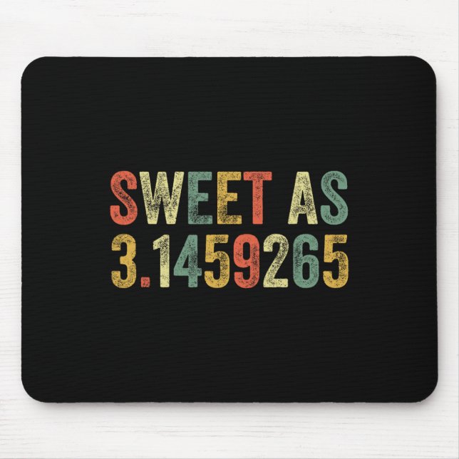 Sweet As Pi Day Funny 3.14 Number Lover Funny Math Mouse Pad (Front)