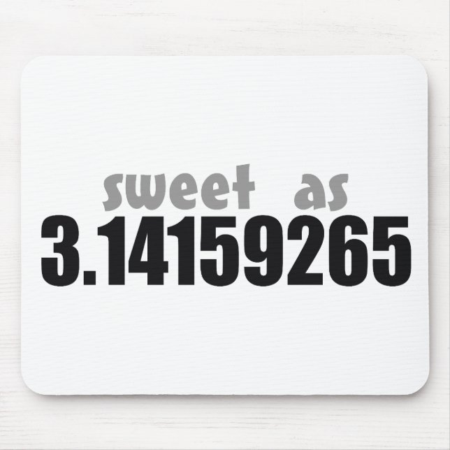 Sweet as Pi Mouse Pad (Front)