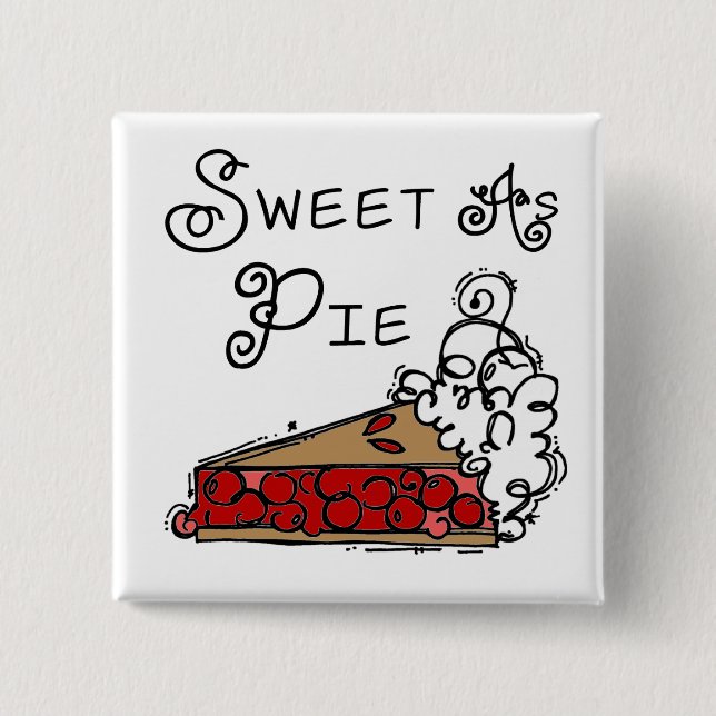 Sweet as Pie 2 Inch Square Button (Front)
