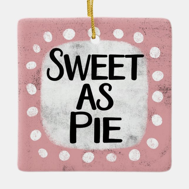 Sweet As Pie Ornament (Front)