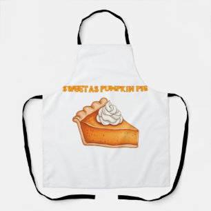 Sweet as Pumpkin Pie � Fall Thanksgiving Dessert D Apron