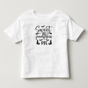 Sweet as pumpkin pie toddler t-shirt