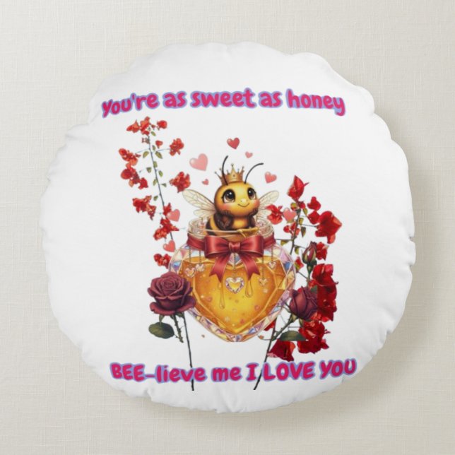 Sweet BEE mine-BEE lieve me i love you Round Pillow (Front)