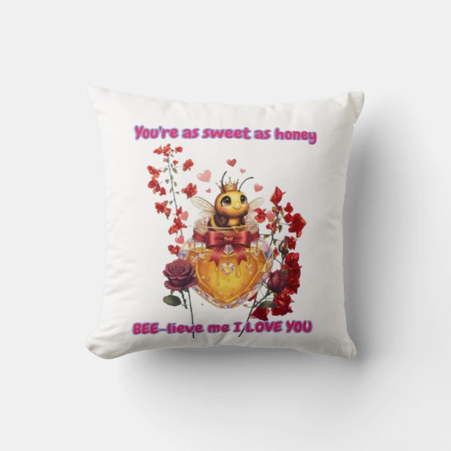 Sweet BEE mine-BEE lieve me i love you Throw Pillow (Front)