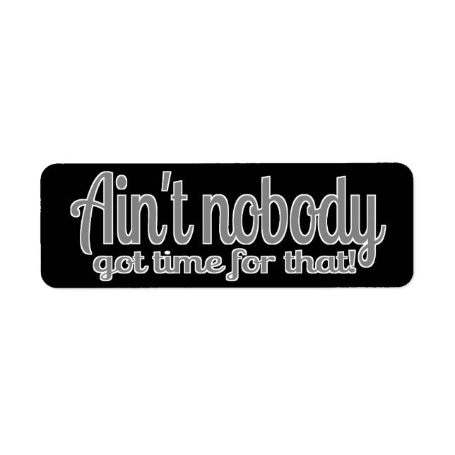 Sweet Brown Ain't Nobody Got Time For That (Front)