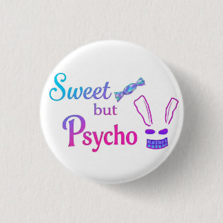Sweet but Psycho bunny 1 Inch Round Button