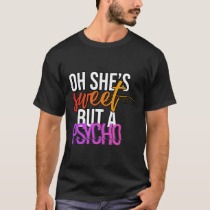 Sweet But Psycho - Modern Sarcastic Aesthetic Typo T-Shirt