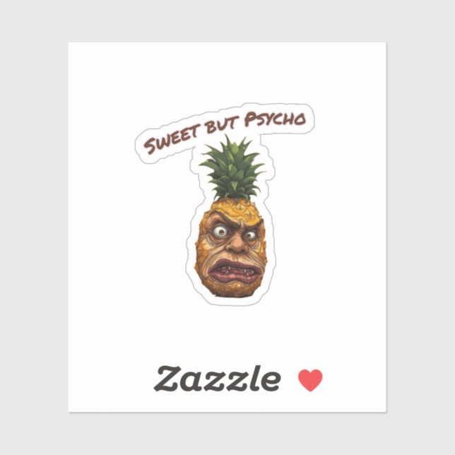 Sweet but Psycho Pineapple (Sheet)
