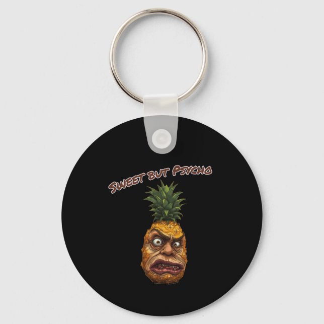 Sweet but Psycho Pineapple Keychain (Front)